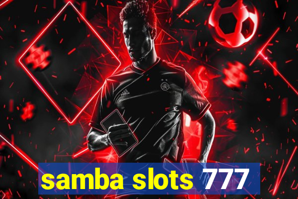 samba slots 777